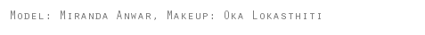 Model: Miranda Anwar, Makeup: Oka Lokasthiti