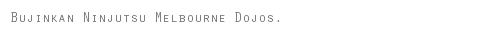 Bujinkan Ninjutsu Melbourne Dojos.